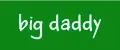 big daddy