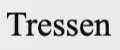 Tressen