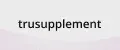 trusupplement