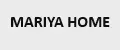 MARIYA HOME