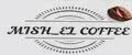 MISH_EL COFFEE
