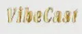 VibeCast