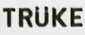 TRUKE
