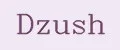 Dzush