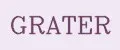 GRATER