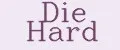 DIE HARD