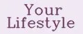 Your Lifestyle