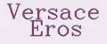 Versace Eros