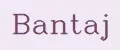 BANTAJ
