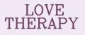 LOVE THERAPY