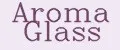 Aroma Glass