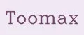 Toomax