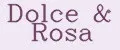 Dolce&Rosa