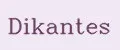 Dikantes