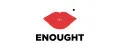 ENOUGHT
