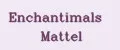 Enchantimals Mattel