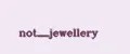 not__jewellery