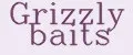 Grizzly baits