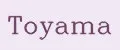 TOYAMA