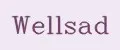 WellSad