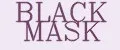 BLACK MASK