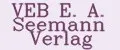 VEB E. A. Seemann Verlag