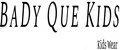 Bady Que Kids
