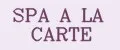 SPA A LA CARTE