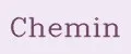 Chemin