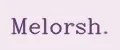 Melorsh.