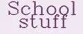 School stuff