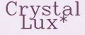 Crystal Lux*