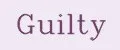 Guilty