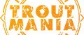 TroutMania
