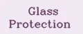 GLASS Protection