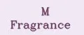 M Fragrance