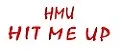HIT ME UP