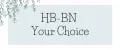 HB-BN Your Choice