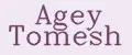 Agey Tomesh