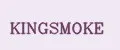 KINGSMOKE