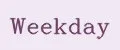 Weekday