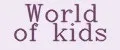 World of kids