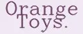Orange Toys.