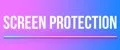 Screen Protection