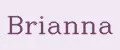 Brianna