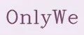 OnlyWe