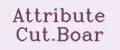 ATTRIBUTE CUT.BOAR