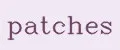 Patches