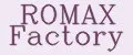 ROMAX Factory