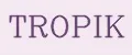 TROPIK